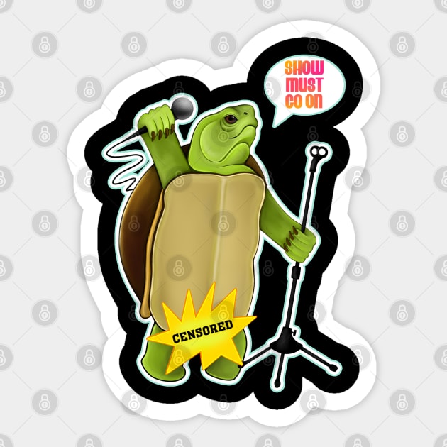 Turtle with microphone show must go on Sticker by Meakm